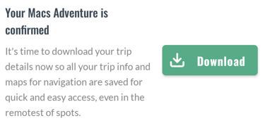 Download your trip - Macs Adventure App